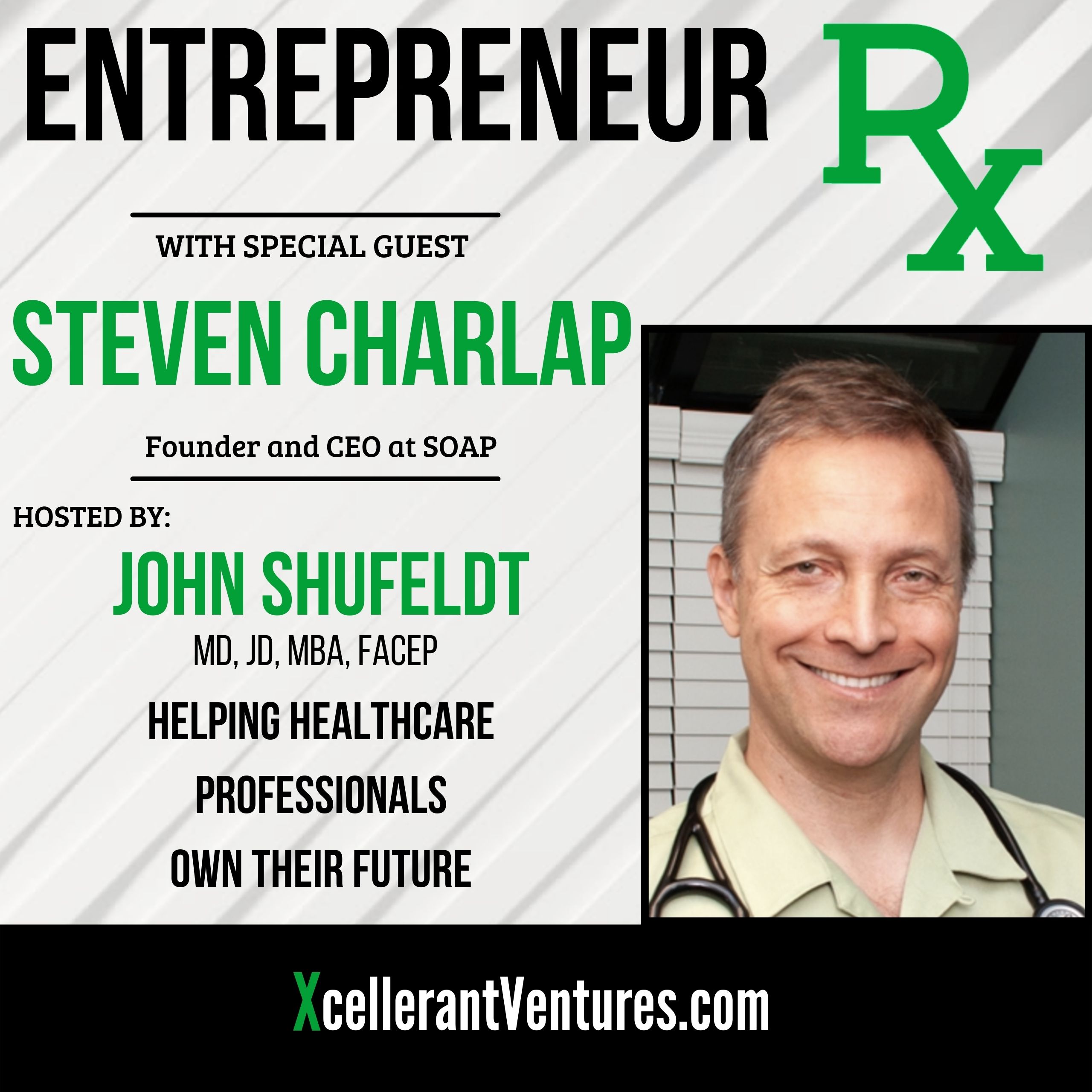 RX53: Steven Charlap, MD, MBA, Founder and CEO of SOAP Health