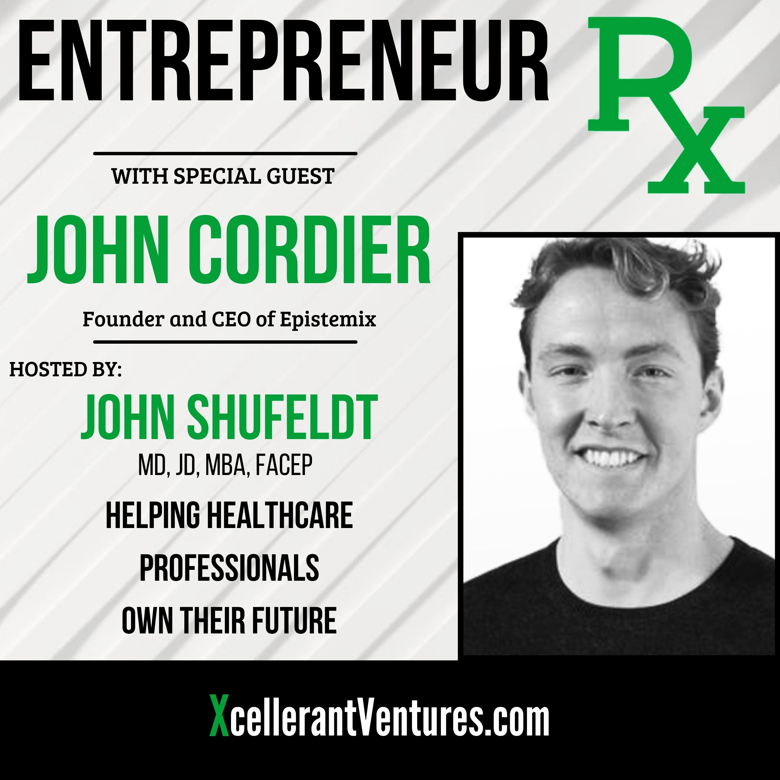 RX59: John Cordier, MBA, MHA, Founder & CEO of Epistemix