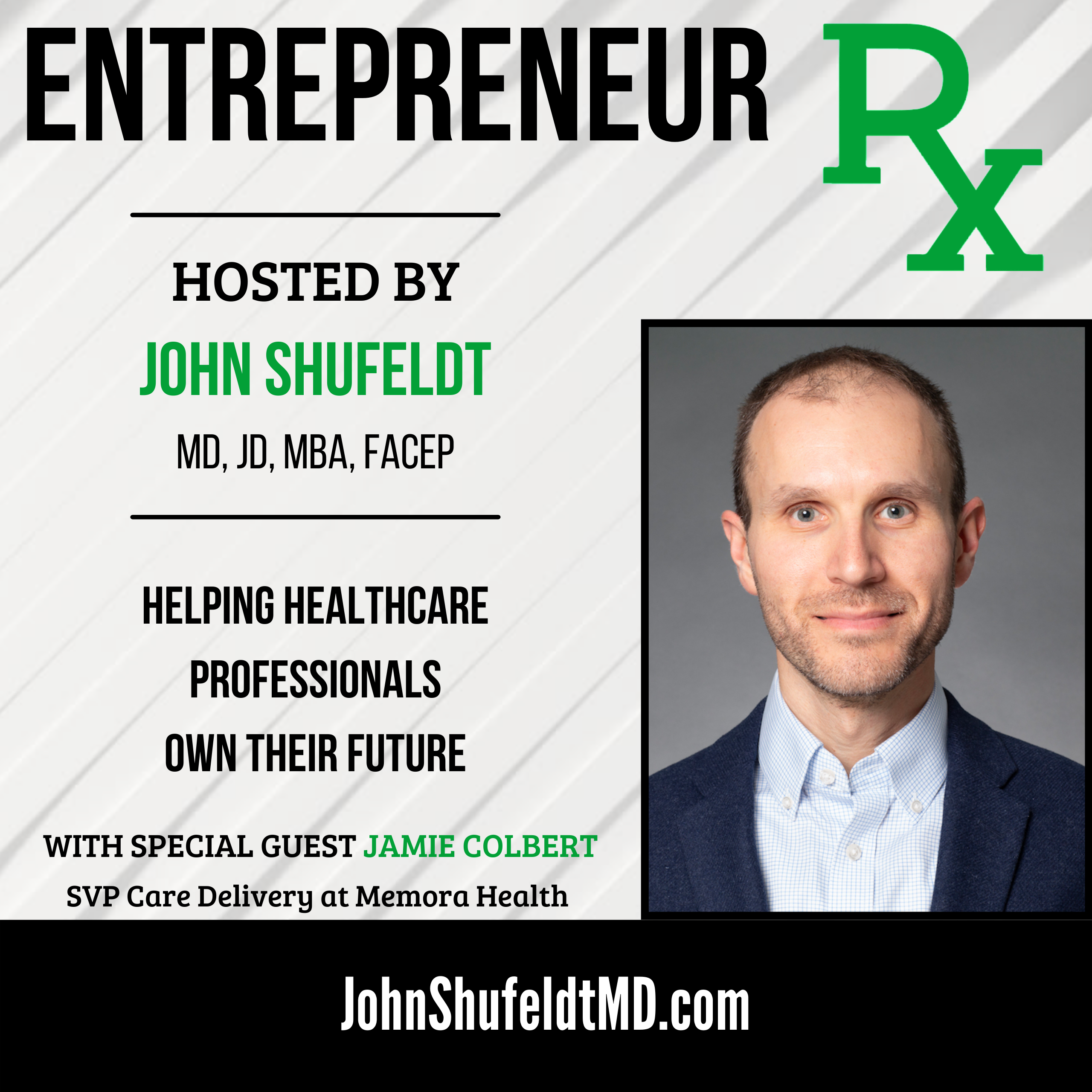 Read more about the article RX48: Entrepreneur Rx Interview with Jamie Colbert, MD, MBA, SVP Care Delivery at Memora Health￼