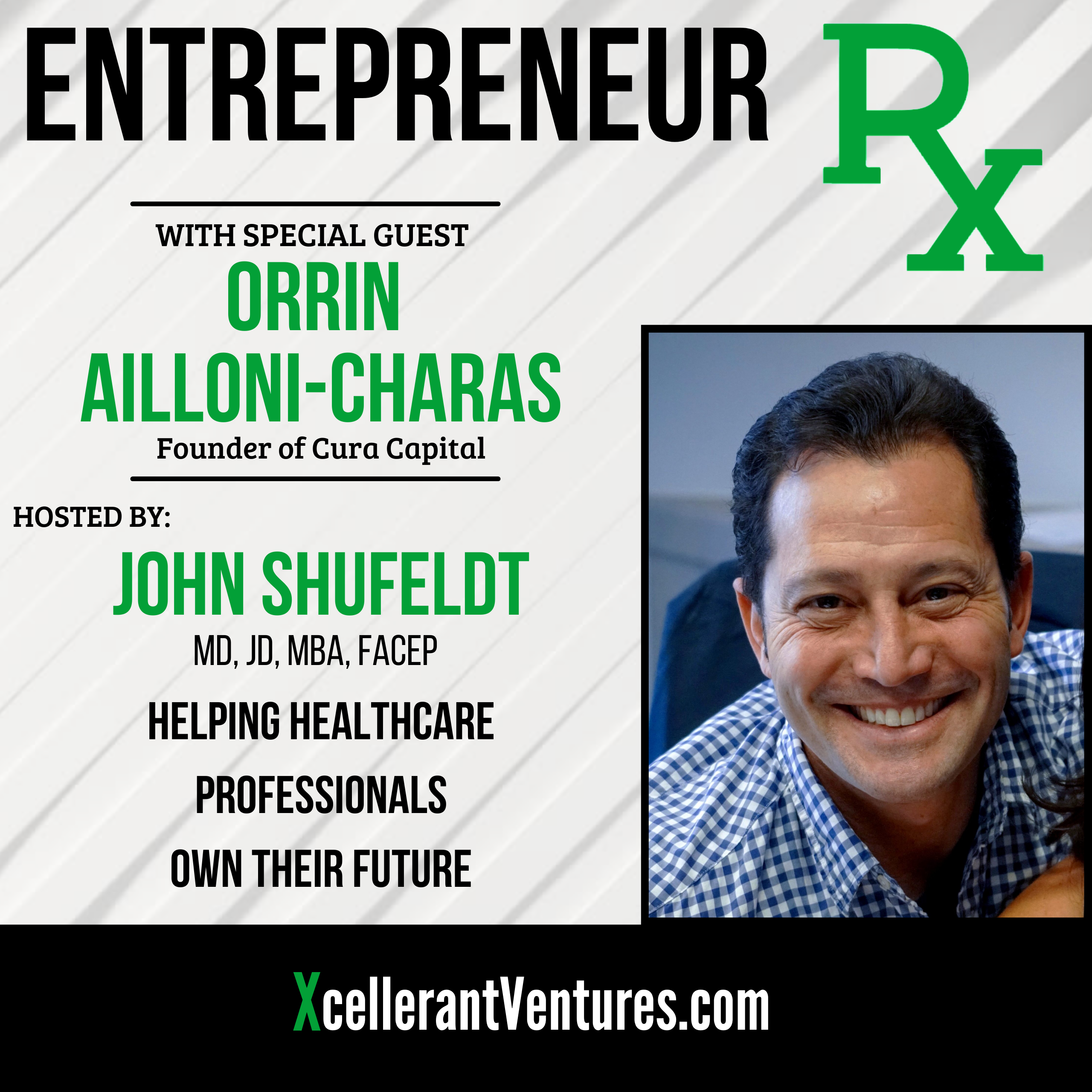 RX54: Orrin Ailloni-Charas, MD, MBA, Founder & Managing Partner of Cura Capital